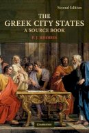 P. J. Rhodes - The Greek City States: A Source Book - 9780521615563 - V9780521615563