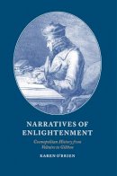 Karen O´brien - Narratives of Enlightenment: Cosmopolitan History from Voltaire to Gibbon - 9780521619448 - V9780521619448