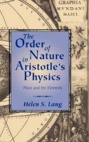 Helen S. Lang - The Order of Nature in Aristotle´s Physics: Place and the Elements - 9780521624534 - KSG0032219