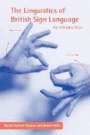 Rachel Sutton-Spence - The Linguistics of British Sign Language: An Introduction - 9780521637183 - V9780521637183