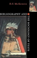 D. F. McKenzie - Bibliography and the Sociology of Texts - 9780521642583 - V9780521642583
