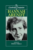 Dana Villa - The Cambridge Companion to Hannah Arendt - 9780521645713 - V9780521645713