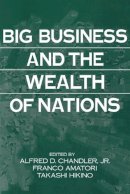 Alfred D. Chandler - Big Business and the Wealth of Nations - 9780521663472 - V9780521663472