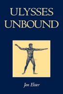 Jon Elster - Ulysses Unbound: Studies in Rationality, Precommitment, and Constraints - 9780521665612 - KSG0034137