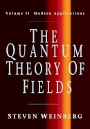 Steven Weinberg - The Quantum Theory of Fields: Volume 2, Modern Applications - 9780521670548 - V9780521670548
