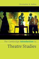 Christopher B. Balme - The Cambridge Introduction to Theatre Studies - 9780521672238 - V9780521672238