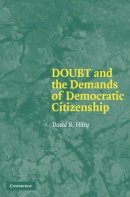 David R. Hiley - Doubt and the Demands of Democratic Citizenship - 9780521684514 - V9780521684514