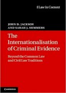 John D. Jackson - The Internationalisation of Criminal Evidence: Beyond the Common Law and Civil Law Traditions - 9780521688475 - V9780521688475