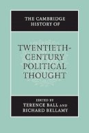 Terence Ball (Ed.) - The Cambridge History of Twentieth-Century Political Thought - 9780521691628 - V9780521691628