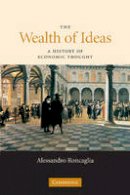 Alessandro Roncaglia - The Wealth of Ideas: A History of Economic Thought - 9780521691871 - V9780521691871