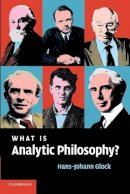 Hans-Johann Glock - What is Analytic Philosophy? - 9780521694261 - V9780521694261