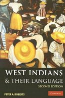 Peter A. Roberts - West Indians and Their Language - 9780521696982 - V9780521696982