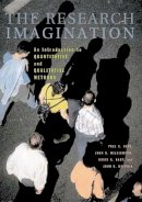 Paul S. Gray - The Research Imagination: An Introduction to Qualitative and Quantitative Methods - 9780521705554 - V9780521705554