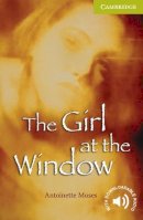 Antoinette Moses - The Girl at the Window Starter/Beginner - 9780521705851 - V9780521705851