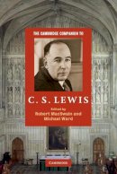Robert Macswain - The Cambridge Companion to C. S. Lewis - 9780521711142 - V9780521711142