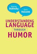 Stanley Dubinsky - Understanding Language Through Humor - 9780521713887 - V9780521713887