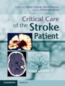Edited By Stefan Sch - Critical Care of the Stroke Patient - 9780521762564 - V9780521762564