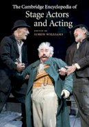 Simon Williams - The Cambridge Encyclopedia of Stage Actors and Acting - 9780521769549 - V9780521769549