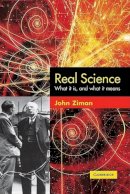 John Ziman - Real Science: What it Is and What it Means - 9780521772297 - KSG0032863