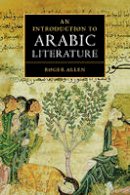 Roger Allen - An Introduction to Arabic Literature - 9780521776578 - V9780521776578