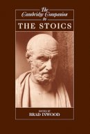 (Edited By Brad Inwood) - The Cambridge Companion to the Stoics - 9780521779852 - V9780521779852