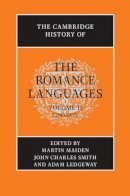 Martin Maiden - The Cambridge History of the Romance Languages: Volume 2, Contexts - 9780521800730 - V9780521800730