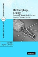 Edited By Stephen T. - Bacteriophage Ecology: Population Growth, Evolution, and Impact of Bacterial Viruses - 9780521858458 - V9780521858458
