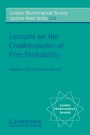 Alexandru Nica - Lectures on the Combinatorics of Free Probability - 9780521858526 - V9780521858526