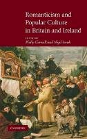 Edited By Philip Con - Romanticism and Popular Culture in Britain and Ireland - 9780521880121 - V9780521880121