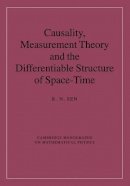 R. N. Sen - Causality, Measurement Theory and the Differentiable Structure of Space-time - 9780521880541 - V9780521880541