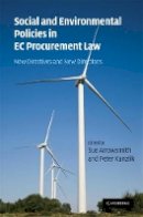 Sue Arrowsmith - Social and Environmental Policies in EC Procurement Law: New Directives and New Directions - 9780521881500 - V9780521881500