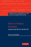 Niamh Moloney - How to Protect Investors: Lessons from the EC and the UK - 9780521888707 - V9780521888707