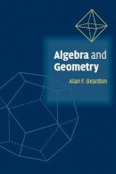 Alan F. Beardon - Algebra and Geometry - 9780521890496 - V9780521890496