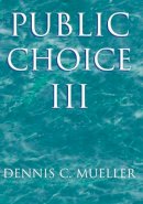 Dennis C. Mueller - Public Choice III - 9780521894753 - V9780521894753