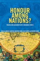 Unknown - Honour Among Nations?: Treaties and Agreements with Indigenous People (Academic Monographs) - 9780522851069 - V9780522851069