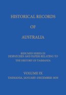 Peter Chapman - Historical Records of Australia: Volume IX - 9780522851885 - V9780522851885