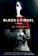 Jim Sharman - Blood & Tinsel: A Memoir - 9780522853773 - V9780522853773