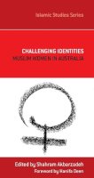 Shahram Akbarzadeh - ISS 5 Challenging Identities (Islamic Studies Series) - 9780522857153 - V9780522857153