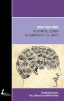 Graeme Davison - Body and Mind: Historical Essays in Honour of F.B. Smith (Academic Monographs) - 9780522857177 - V9780522857177