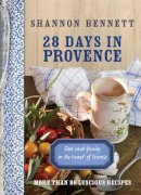 Unknown - 28 Days in Provence: Food and Family in the Heart of France - 9780522858075 - V9780522858075