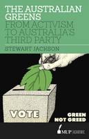 Stewart Jackson - The Australian Greens: From Activism to Australia's Third Party - 9780522867930 - V9780522867930