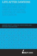 Macintyre, Stuart, Croucher, Gwilym, Brett, Andre - Life After Dawkins: The University of Melbourne in the Unified National System of Higher Education 1988-96 - 9780522869743 - V9780522869743