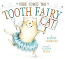 Deborah Underwood - Here Comes the Tooth Fairy Cat - 9780525427742 - V9780525427742