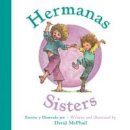 Donald McPhail - Hermanas/Sisters (Bilingual Board Book) (Spanish and English Edition) - 9780544817319 - V9780544817319