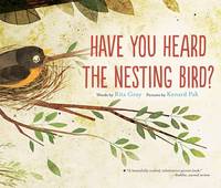 Rita Gray - Have You Heard the Nesting Bird? - 9780544930858 - V9780544930858