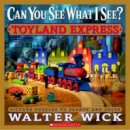 Walter Wick - Can You See What I See?: Toyland Express: Picture Puzzles to Search and Solve - 9780545244831 - V9780545244831