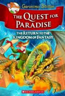 Geronimo Stilton - The Return to the Kingdom of Fantasy (The Quest for Paradise) - 9780545253079 - V9780545253079