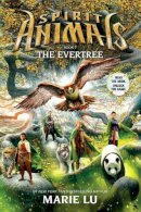 Marie Lu - Spirit Animals Book 7: The Evertree - 9780545535212 - V9780545535212