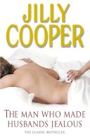Jilly Cooper - The Man Who Made Husbands Jealous - 9780552156394 - V9780552156394