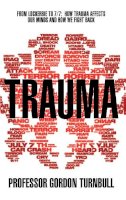 Gordon Turnbull - Trauma: From Lockerbie to 7/7: How Trauma Affects Our Minds and How We Fight Back - 9780552158398 - V9780552158398